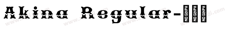 Akina Regular字体转换 Akina Regular字体转换